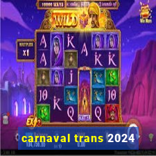 carnaval trans 2024